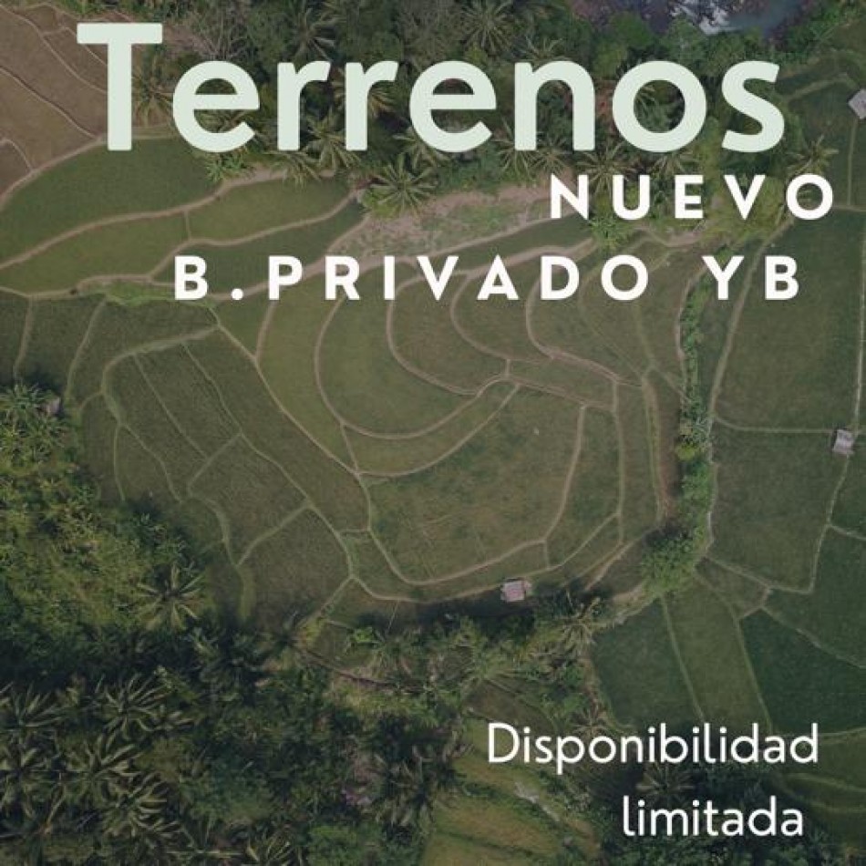 NUEVO INGRESO! TERRENOS EN VENTA EN NUEVO BARRIO PRIVADO YB! 