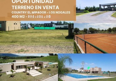 PARA APROVECHAR!! TERRENO EN VENTA COUNTRY EL MIRADOR LOS NOGALES